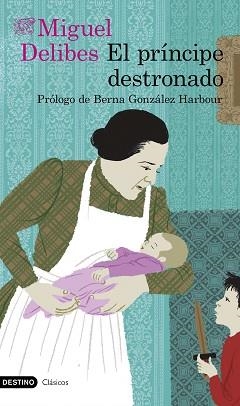 EL PRÍNCIPE DESTRONADO | 9788423356812 | DELIBES,MIGUEL | Llibreria Geli - Llibreria Online de Girona - Comprar llibres en català i castellà