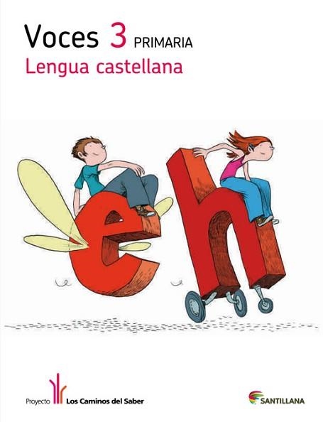 LENGUA CASTELLANA(TERCERO PRIMARIA.VOCES(LOS CAMINOS DEL SABER) | 9788468011332 | VARIOS AUTORES | Llibreria Geli - Llibreria Online de Girona - Comprar llibres en català i castellà