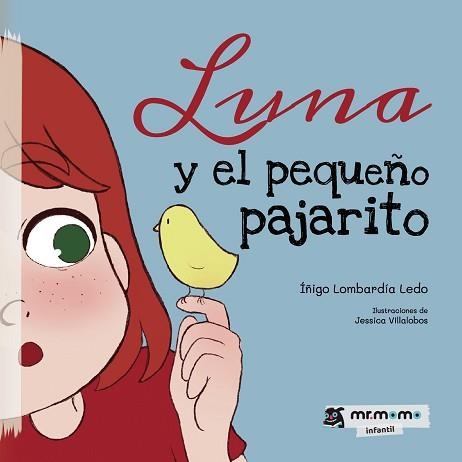LUNA Y EL PEQUEÑO PAJARITO | 9788417842895 | LOMBARDÍA LEDO, ÍÑIGO | Libreria Geli - Librería Online de Girona - Comprar libros en catalán y castellano