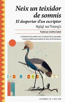 NEIX UN TEIXIDOR DE SOMNIS | 9788417925024 | WA THIONG'O,NGUGI | Libreria Geli - Librería Online de Girona - Comprar libros en catalán y castellano