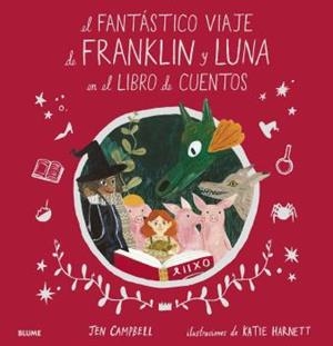 EL FANTÁSTICO VIAJE DE FRANKLIN Y LUNA EN EL LIBRO DE CUENTOS | 9788418075049 | CAMPBELL,JEN/HARNETT,KATIE | Llibreria Geli - Llibreria Online de Girona - Comprar llibres en català i castellà