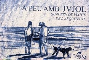 A PEU AMB JVJOL.QUADERN DE VIATGE DE L'ARQUITECTE | 9788494997068 | AMENÓS  BASORA, JORDI | Llibreria Geli - Llibreria Online de Girona - Comprar llibres en català i castellà