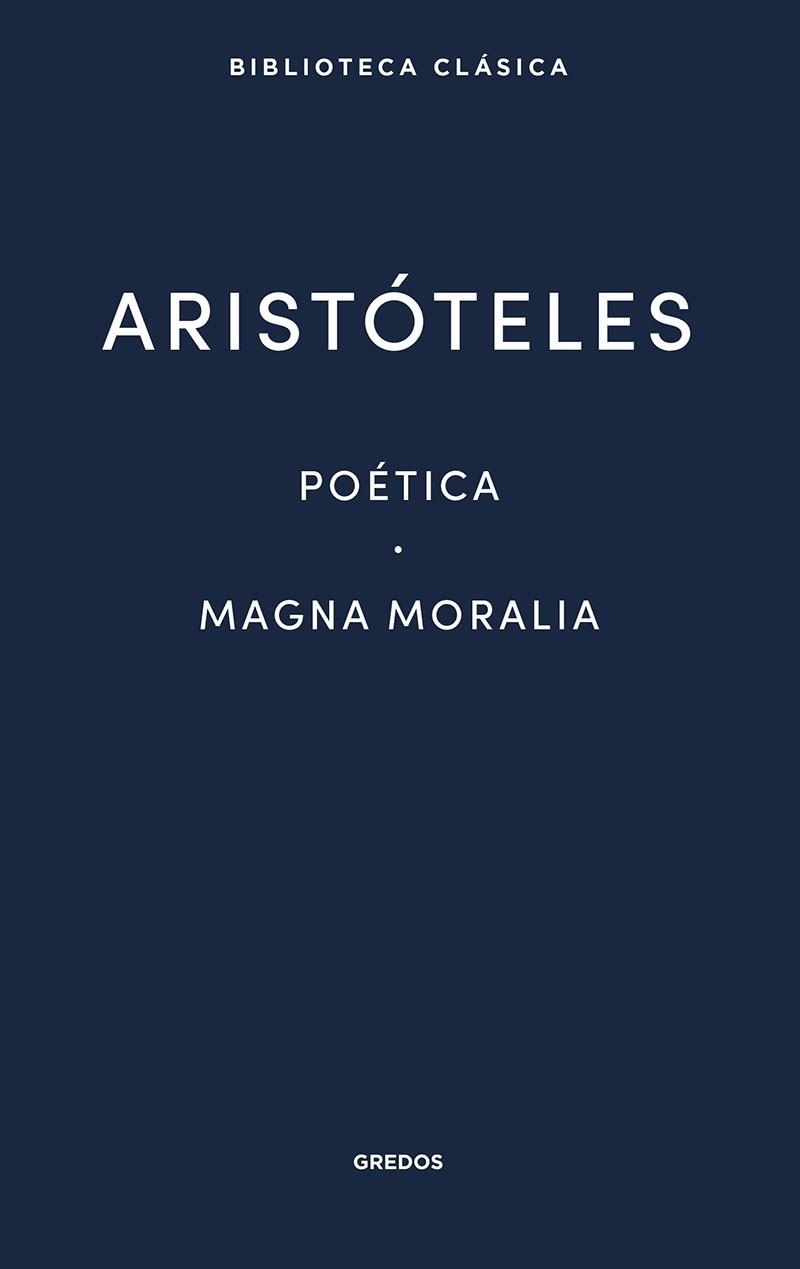 POÉTICA/MAGNA MORALIA | 9788424939151 | ARISTÓTELES | Libreria Geli - Librería Online de Girona - Comprar libros en catalán y castellano