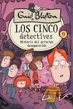LOS 5 DETECTIVES 9: MISTERIO DEL PRÍNCIPE DESAPARECIDO | 9788427207875 | BLYTON ENID | Libreria Geli - Librería Online de Girona - Comprar libros en catalán y castellano