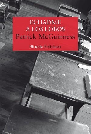 ECHADME A LOS LOBOS | 9788417996598 | MCGUINNESS,PATRICK | Libreria Geli - Librería Online de Girona - Comprar libros en catalán y castellano