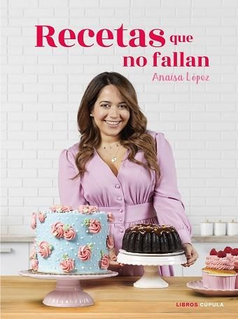 RECETAS QUE NO FALLAN | 9788448026875 | LÓPEZ,ANAÍSA  | Llibreria Geli - Llibreria Online de Girona - Comprar llibres en català i castellà