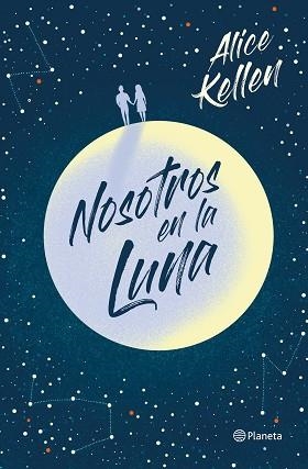NOSOTROS EN LA LUNA | 9788408223290 | KELLEN,ALICE | Llibreria Geli - Llibreria Online de Girona - Comprar llibres en català i castellà