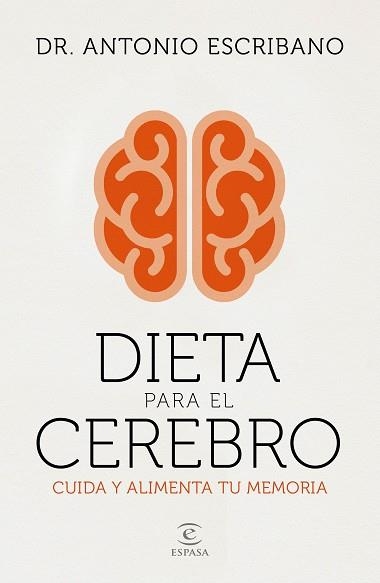 DIETA PARA EL CEREBRO.CUIDA Y ALIMENTA TU MEMORIA | 9788467058048 | ESCRIBANO,ANTONIO | Llibreria Geli - Llibreria Online de Girona - Comprar llibres en català i castellà