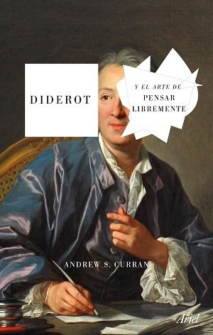DIDEROT Y EL ARTE DE PENSAR LIBREMENTE | 9788434431706 | CURRAN,ANDREW | Libreria Geli - Librería Online de Girona - Comprar libros en catalán y castellano