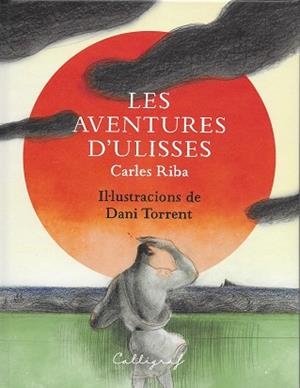 LES AVENTURES D'ULISSES | 9788412078268 | RIBA,CARLES | Libreria Geli - Librería Online de Girona - Comprar libros en catalán y castellano