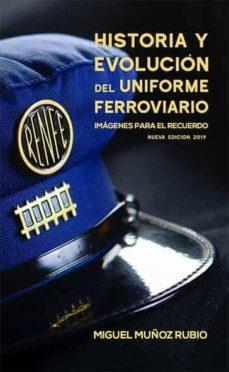HISTORIA Y EVOLUCIÓN DEL UNIFORME FERROVIARIO.IMÁGENES PARA EL RECUERDO | 9788496645554 | MUÑOZ RUBIO,MIGUEL | Llibreria Geli - Llibreria Online de Girona - Comprar llibres en català i castellà
