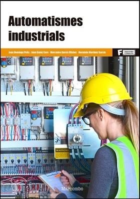 AUTOMATISMES INDUSTRIALS  | 9788426727428 | MARTINEZ GARCIA,HERMINIO/GÁMIZ CARO,JUAN | Libreria Geli - Librería Online de Girona - Comprar libros en catalán y castellano