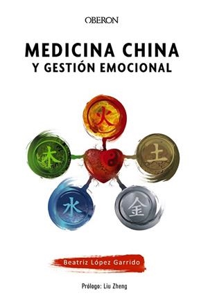 MEDICINA CHINA Y GESTIÓN EMOCIONAL | 9788441542181 | LÓPEZ GARRIDO,BEATRIZ | Libreria Geli - Librería Online de Girona - Comprar libros en catalán y castellano