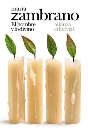 EL HOMBRE Y LO DIVINO | 9788491817611 | ZAMBRANO,MARÍA | Llibreria Geli - Llibreria Online de Girona - Comprar llibres en català i castellà