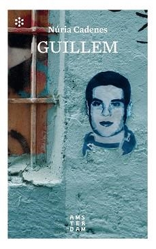 GUILLEM | 9788417918194 | CADENES,NÚRIA | Libreria Geli - Librería Online de Girona - Comprar libros en catalán y castellano