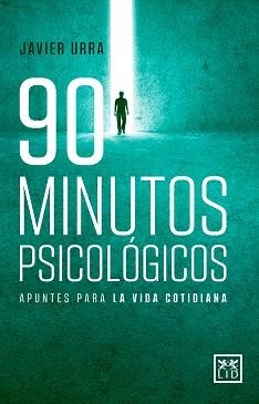 90 MINUTOS PSICOLÓGICOS | 9788417880101 | URRA,JAVIER | Llibreria Geli - Llibreria Online de Girona - Comprar llibres en català i castellà