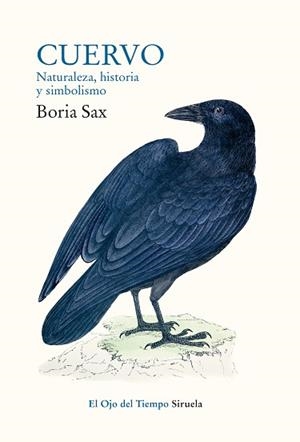 CUERVO.NATURALEZA, HISTORIA Y SIMBOLISMO | 9788417860189 | SAX, BORIA | Libreria Geli - Librería Online de Girona - Comprar libros en catalán y castellano