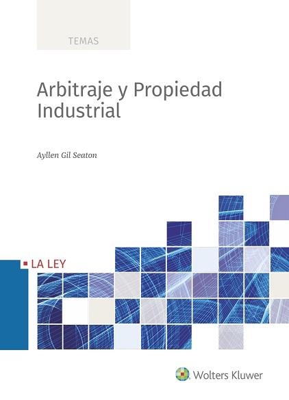 ARBITRAJE Y PROPIEDAD INDUSTRIAL | 9788490209561 | GIL SEATON,AYLLEN | Libreria Geli - Librería Online de Girona - Comprar libros en catalán y castellano