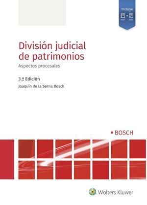 DIVISIÓN JUDICIAL DE PATRIMONIOS.ASPECTOS PROCESALES (3ª EDICIÓN) | 9788490904251 | DE LA SERNA BOSCH,JOAQUÍN | Llibreria Geli - Llibreria Online de Girona - Comprar llibres en català i castellà