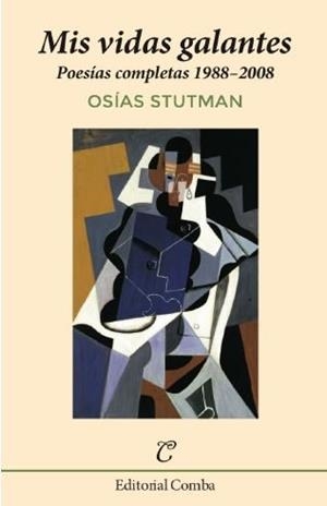 MIS VIDAS GALANTES.POESÍAS COMPLETAS(1988-2008) | 9788494962356 | STUTMAN,OSÍAS | Llibreria Geli - Llibreria Online de Girona - Comprar llibres en català i castellà