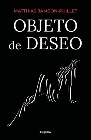 OBJETO DE DESEO | 9788425358388 | JAMBON-PUILLET,MATTHIAS | Llibreria Geli - Llibreria Online de Girona - Comprar llibres en català i castellà