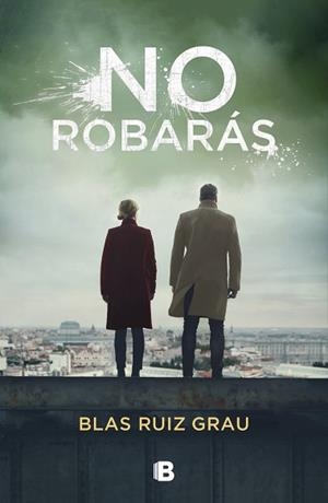 NO ROBARÁS | 9788466667258 | RUIZ GRAU,BLAS | Llibreria Geli - Llibreria Online de Girona - Comprar llibres en català i castellà