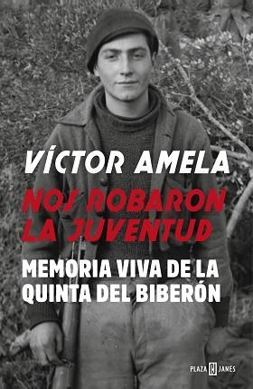 NOS ROBARON LA JUVENTUD.MEMORIA VIVA DELA QUINTA DEL BIBERÓN | 9788401024023 | AMELA,VÍCTOR | Llibreria Geli - Llibreria Online de Girona - Comprar llibres en català i castellà