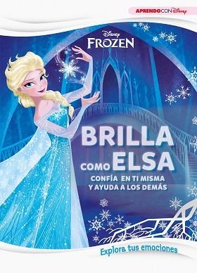 BRILLA COMO ELSA(APRENDE CADA DÍA CON DISNEY) | 9788417630492 | Libreria Geli - Librería Online de Girona - Comprar libros en catalán y castellano