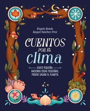 CUENTOS POR EL CLIMA | 9788420453309 | RONDA,MAGELA/SÁNCHEZ PROS,RAQUEL | Libreria Geli - Librería Online de Girona - Comprar libros en catalán y castellano