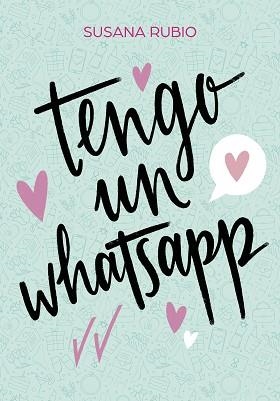 TENGO UN WHATSAPP | 9788417922733 | RUBIO,SUSANA | Llibreria Geli - Llibreria Online de Girona - Comprar llibres en català i castellà