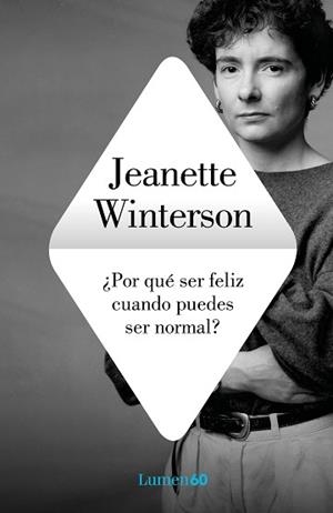 POR QUÉ SER FELIZ CUANDO PUEDES SER NORMAL? | 9788426409249 | WINTERSON,JEANETTE | Llibreria Geli - Llibreria Online de Girona - Comprar llibres en català i castellà