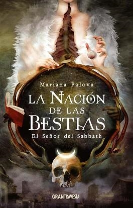 LA NACIÓN DE LAS BESTIAS.EL SEÑOR DEL SABBATH | 9788412030440 | PALOVA,MARIANA | Libreria Geli - Librería Online de Girona - Comprar libros en catalán y castellano