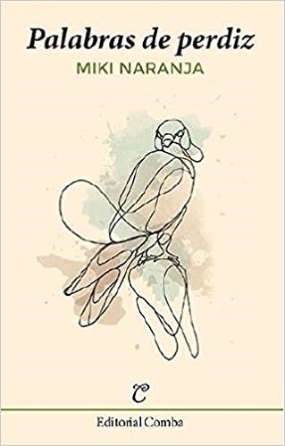 PALABRAS DE PERDIZ | 9788494720352 | NARANJA,MIKI | Libreria Geli - Librería Online de Girona - Comprar libros en catalán y castellano