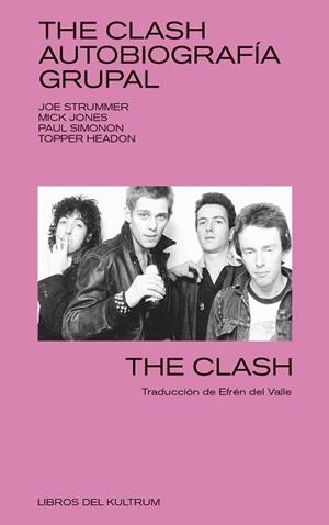 THE CLASH.AUTOBIOGRAFÍA GRUPAL | 9788494938399 | Llibreria Geli - Llibreria Online de Girona - Comprar llibres en català i castellà