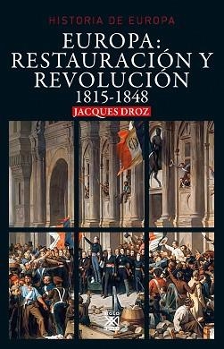 EUROPA.RESTAURACIÓN Y REVOLUCIÓN(1815-1848) | 9788432319808 | DROZ,JACQUES | Libreria Geli - Librería Online de Girona - Comprar libros en catalán y castellano
