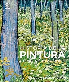 HISTORIA DE LA PINTURA.CÓMO SE HIZO ARTE | 9788446048275 |   | Libreria Geli - Librería Online de Girona - Comprar libros en catalán y castellano