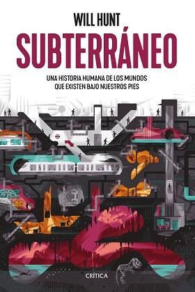 SUBTERRÁNEO.UNA HISTORIA HUMANA DE LOS MUNDO QUE EXISTEN BAJO NUESTROS PIES | 9788491991892 | HUNT,WILL | Llibreria Geli - Llibreria Online de Girona - Comprar llibres en català i castellà