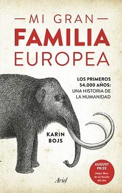 MI GRAN FAMILIA EUROPEA.LOS PRIMEROS 54.000 AÑOS:UNA HISTORIA DE LA HUMANIDAD | 9788434431782 | BOJS,KARIN | Libreria Geli - Librería Online de Girona - Comprar libros en catalán y castellano