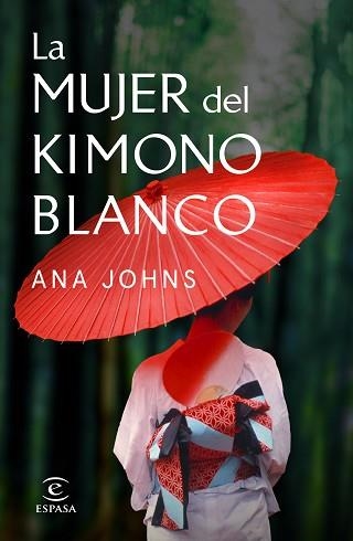 LA MUJER DEL KIMONO BLANCO | 9788467058505 | JOHNS,ANA | Libreria Geli - Librería Online de Girona - Comprar libros en catalán y castellano