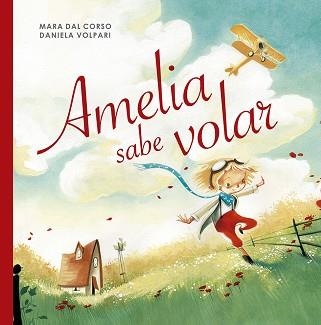 AMELIA SABE VOLAR | 9788491453604 | DAL CORSO,MARA | Libreria Geli - Librería Online de Girona - Comprar libros en catalán y castellano