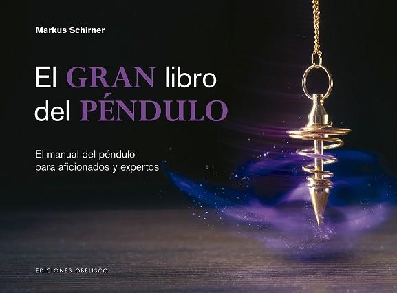 EL GRAN LIBRO DEL PÉNDULO | 9788491115427 | SCHIRNER,MARKUS | Libreria Geli - Librería Online de Girona - Comprar libros en catalán y castellano