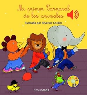 MI PRIMER CARNAVAL DE LOS ANIMALES | 9788408147787 | CORDIER,SEVERINE | Llibreria Geli - Llibreria Online de Girona - Comprar llibres en català i castellà