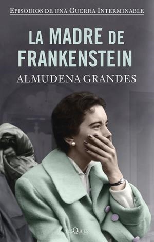 LA MADRE DE FRANKENSTEIN(TAPA DURA) | 9788490667866 | GRANDES,ALMUDENA | Llibreria Geli - Llibreria Online de Girona - Comprar llibres en català i castellà
