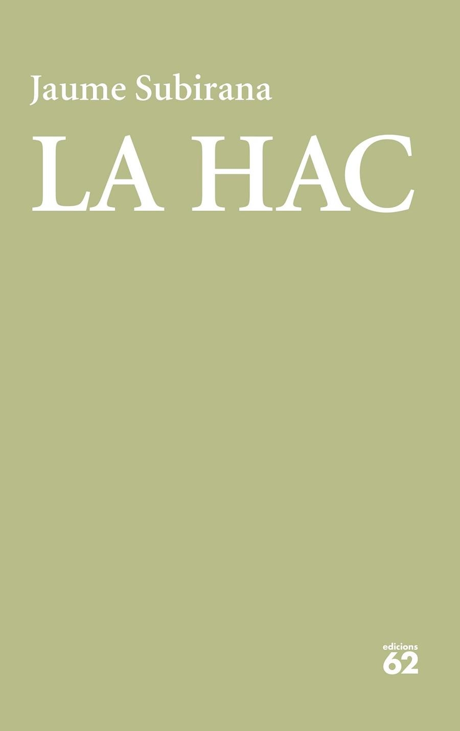 LA HAC | 9788429778366 | SUBIRANA,JAUME | Libreria Geli - Librería Online de Girona - Comprar libros en catalán y castellano