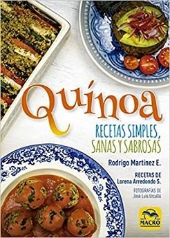 QUÍNOA.RECETAS SIMPLES,SANAS Y SABROSAS | 9788417080778 | MARTÍNEZ ESPINOZA,RODRIGO/ARREDONDO SCHWEITZ,LORENA | Libreria Geli - Librería Online de Girona - Comprar libros en catalán y castellano