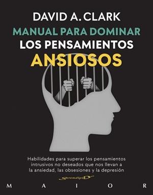 MANUAL PARA DOMINAR LOS PENSAMIENTOS ANSIOSOS | 9788433030900 | CLARK,DAVID A. | Llibreria Geli - Llibreria Online de Girona - Comprar llibres en català i castellà