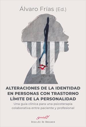 ALTERACIONES DE LA IDENTIDAD EN PERSONAS CON TRASTORNO LÍMITE DE LA PERSONALIDAD | 9788433030894 | A.A.D.D. | Libreria Geli - Librería Online de Girona - Comprar libros en catalán y castellano