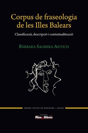 CORPUS DE FRASEOLOGIA DE LES ILLES BALEARS | 9788409098873 | SAGRERA ANTICH,BÀRBARA | Llibreria Geli - Llibreria Online de Girona - Comprar llibres en català i castellà