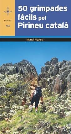 50 GRIMPADES FÀCILS PEL PIRINEU CATALÀ | 9788490349069 | FIGUERA I ABADAL,MANEL | Libreria Geli - Librería Online de Girona - Comprar libros en catalán y castellano