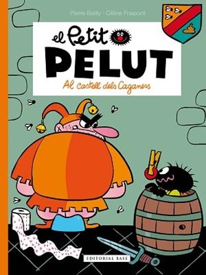 EL PETIT PELUT AL CASTELL DELS CAGANERS | 9788417759551 | BAILLY,PIERRE/FRAIPONT,CÉLINE | Llibreria Geli - Llibreria Online de Girona - Comprar llibres en català i castellà